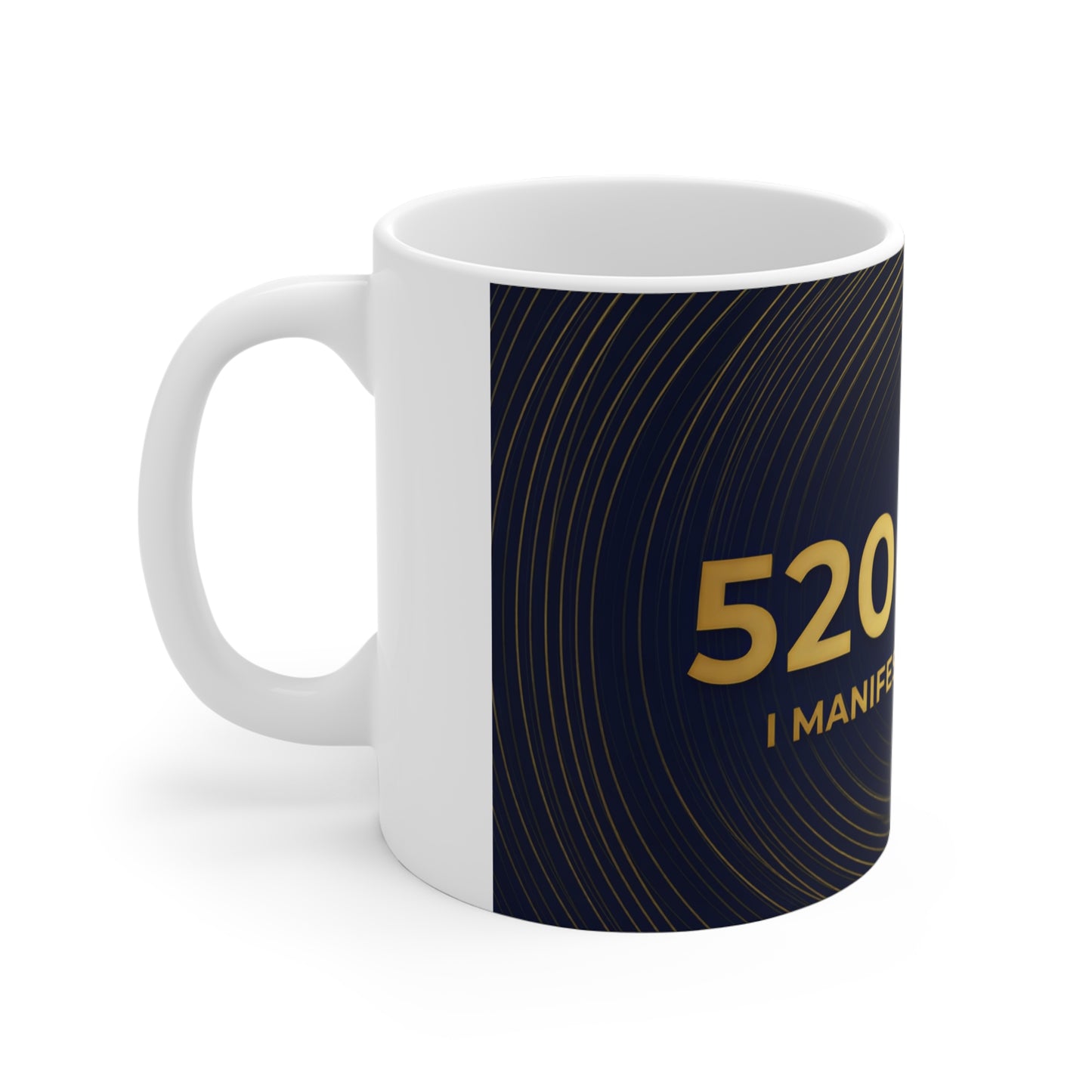 Abundance 520-7418 Coffee Mug — Law of Attraction Affirmation Mug